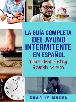 cover image of La Guía Completa del Ayuno Intermitente en Español/ Intermittent Fasting Spanish Version